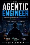 The Agentic Engineer: Advanced Vibe Coding with Claude Code, Codex, and Cursor