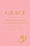 GRACE: PERSONAL JOURNAL & DAILY REFLECTIONS