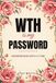 WTH Is My Password Floral Password Keeper Gift for Women