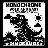 Monochrome Bold and Easy Coloring Book: Dinosaurs