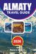 ALMATY Travel Guide 2026