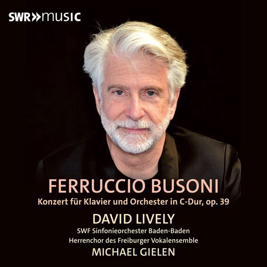 David Lively - Busoni: Concerto For Piano And Orchestra (CD)