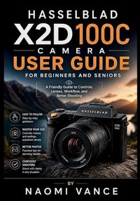 Hasselblad X2D 100C Camera User Guide For Beginners And Seniors