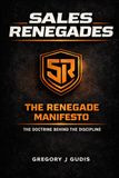 Sales Renegades The Renegade Manifesto The Book Behind The Discipline