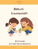 Malbuch Kinder Freundschaft ab 3 Jahren: Ausmalbuch