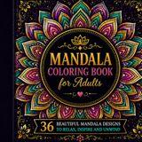 Mandala Coloring Book for Adults: 36 Beautiful Mandala Designs to Relax, Reduce Stress, and Inspire Creativity | Single-Sided Pages for Mindfulness and Calm