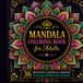 Mandala Coloring Book for Adults: 36 Beautiful Mandala Designs to Relax, Reduce Stress, and Inspire Creativity | Single-Sided Pages for Mindfulness and Calm