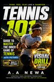 Tennis 101: Guide to master the Inner Game of Tennis with Pictures