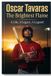 Oscar Tavaras The Brightest Flame
