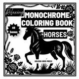 Relaxing Monochrome Coloring Book Horses