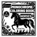 Relaxing Monochrome Coloring Book Horses