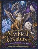 Mythical Creatures: Intricate Coloring Book