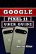 GOOGLE PIXEL 11 USER GUIDE: Master Setup, Camera, Battery Optimization, Personalization, and Troubleshooting