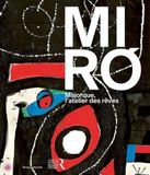 Joan Miró: Majorque, l'atelier des rêves