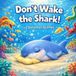 Don't Wake the Shark! Paperback