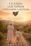 CUANDO LOS NIÑOS EMPEZARON A MANDAR