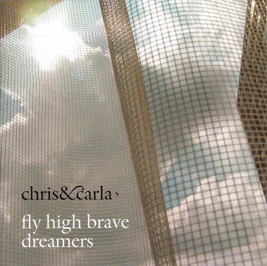 Fly High Brave Dreamers - Chris & Carla - CD