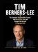 Tim Berners-Lee: The Computer Scientist Who Created the World Wide Web and Changed the Internet: A Biography Book
