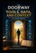 The Intelligent Work Orchestra Workflow Orchestration, AI Agents, Agentic Ai, and the Mathematics of-The Doorway to Tools, Data, and Context