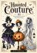 Haunted Couture: Spooky Fashion Dolls & Gothic Glamour Colouring Book