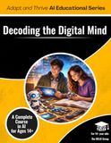 Decoding Icecat Decoding the Digital Mind: A Complete Course in AI (Children 14+)