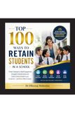 Top Libri GmbH Top 100 Ways to Retain Students in a School Paperback