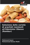 Selezione Edizioni Sapienza Selezione delle varietà di arachidi resistenti all'Odontoter Obesus (Rambur)