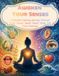 Awaken Your Senses: A Mindful Coloring Journey Through Sight, Sound, Touch, Smell, Taste, and Inner Feelings