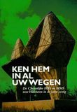 Ken Hem in al uw wegen: De Christelijke HBS en MMS voor Walcheren in de jaren zestig