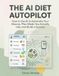 The AI Diet Autopilot