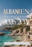 Albanien Reiseführer 2026-2027