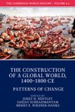 The Cambridge The Cambridge World History: Volume 6, The Construction of a Global World, 1400-1800 CE, Part 2, Patterns of Change