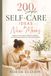 THE 200 SIMPLE SELF-CARE IDEAS FOR NEW MOMS: Rediscover Your Identity, Rebuild Confidence, and Thrive Beyond Burnout, Guilt, and Overwhelm