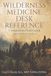 Wilderness Medicine Desk Reference Companion Field Guide: For Clinicians Working in Extreme Environments