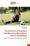 Étirements Editions Universitaires Europeennes Étirements et Prévention des Blessures Musculaires chez le Footballeur
