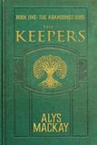 The Abandoned Gods The Keepers: Book One: The Abandoned Gods: 1