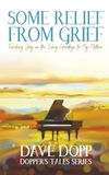 Some Relief from Grief: Finding Joy in the Long Goodbye to My Mother