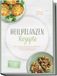 Heilpflanzen GPSR Kontakt Heilpflanzen Rezepte: Die leckersten und abwechslungsreichsten Wildkräuter-Rezepte für mehr Energie und Wohlbefinden - inkl. Frühstück, Brotrezepte, Aufstriche, Tees uvm.