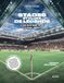 Stades et clubs de légende: 30 stades qui ont marqué l'histoire du football européen