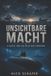 Unsichtbare Bol Unsichtbare Macht: U-Boote und die neue Weltordnung Paperback