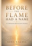 Before the Flame Had a Name: A Companion Reflection Journal