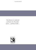 Introduction to analytical mechanics, by Alexander Ziwet ... and Peter Field ...