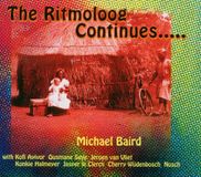 Sonic Rendezvous Michael Baird - The Ritmoloog Continues..... (CD)