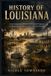 HISTORY Libri GmbH History of Louisiana