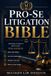 The Libri GmbH The Pro-Se Litigation Bible: How to Represent Yourself in Civil Court and Win — Without a $5,000 Lawyer