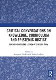 Critical Routledge Critical Conversations on Knowledge, Curriculum and Epistemic Justice Paperback