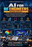AI Libri GmbH AI For RF Engineers (II Edition) Paperback 522 Pages