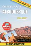 Guía Libri GmbH Guía de viaje de Albuquerque 2026-2027: Elija dónde alojarse, comer y explorar entre Old Town, Nob Hill, los senderos de las Sandias, los museos de lo