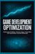 OPTIMISATION DU DÉVELOPPEMENT DE JEUX : Profilage des performances, utilisation de la mémoire, fréquences d'images, optimisation du processeur et charges de travail du processeur graphique