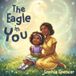 The Eagle The Eagle in You